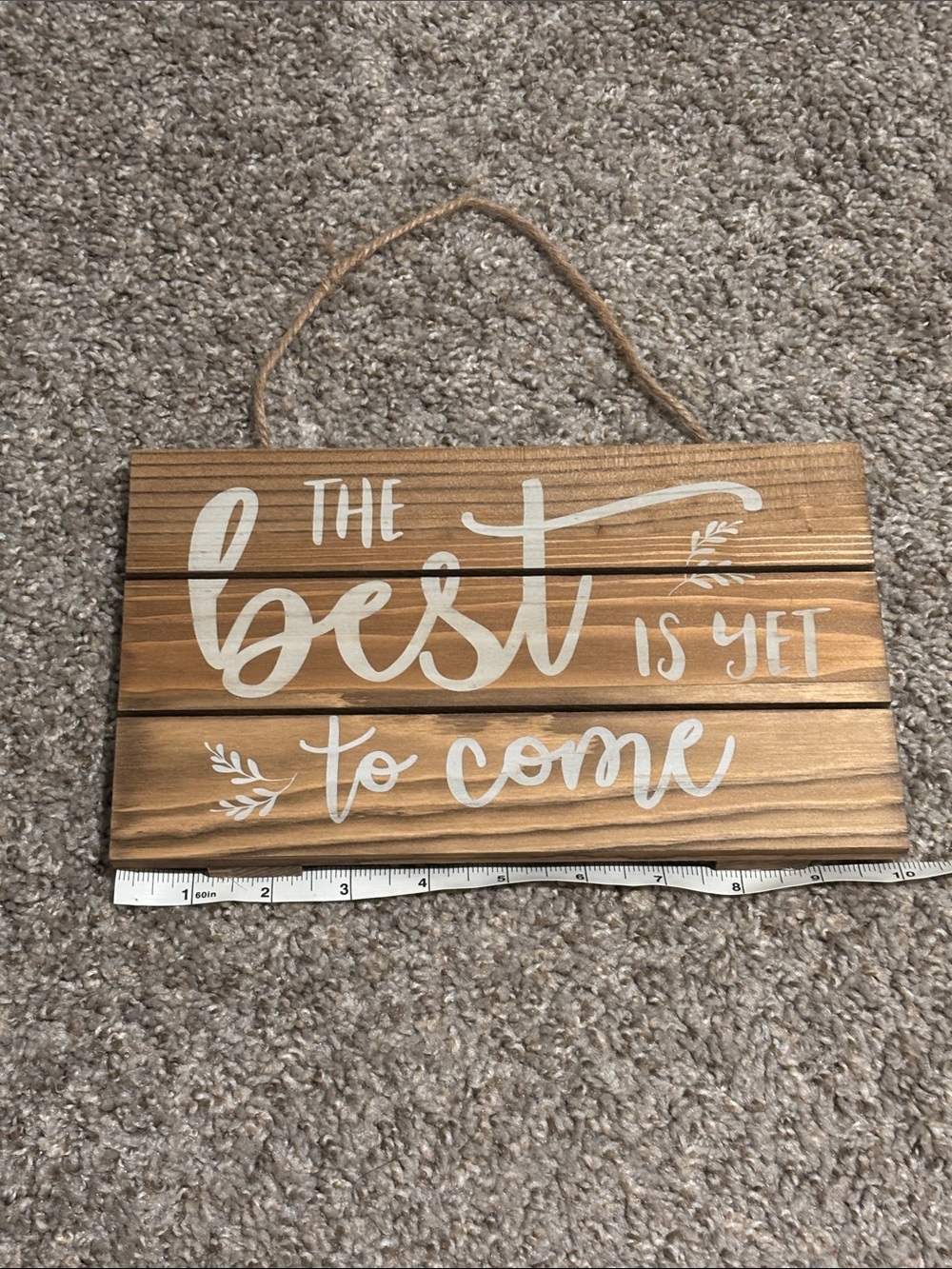 Brown Wood Wall Plaque - "The Best Is Yet To Come"
